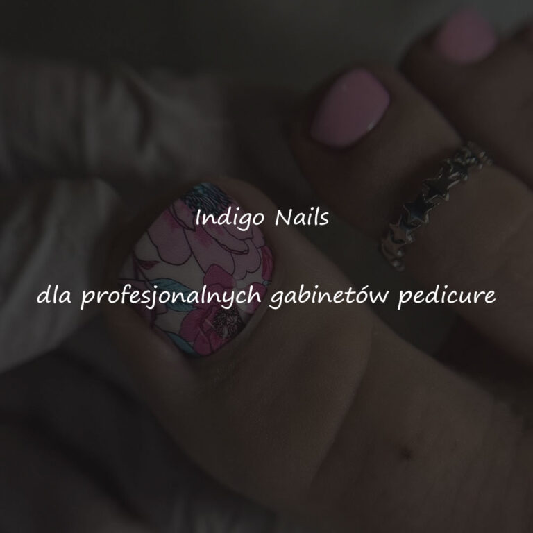 Read more about the article Indigo Nails dla profesjonalnych gabinetów pedicure