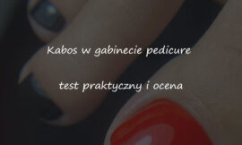 Kabos w gabinecie pedicure: test praktyczny i ocena