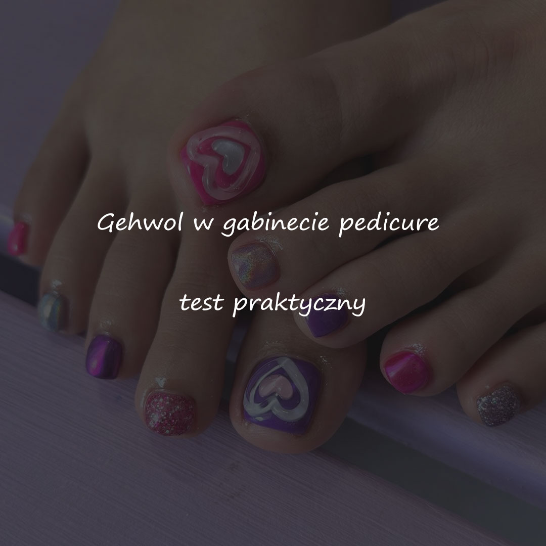 Gehwol w gabinecie pedicure: test praktyczny